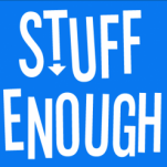 Stuff Enough